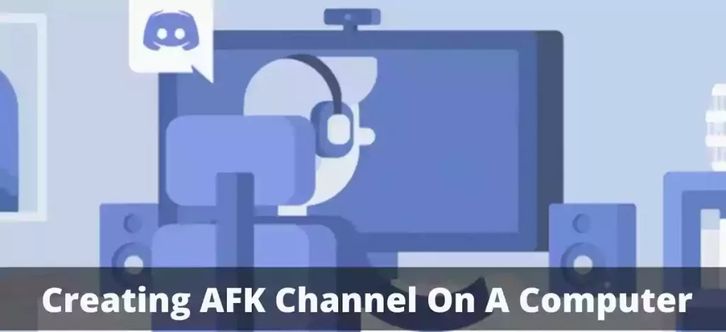 How To Make An AFK Channel In Discord