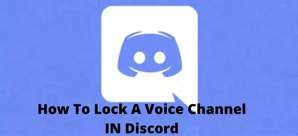 How To Lock A Voice Channel IN Discord
