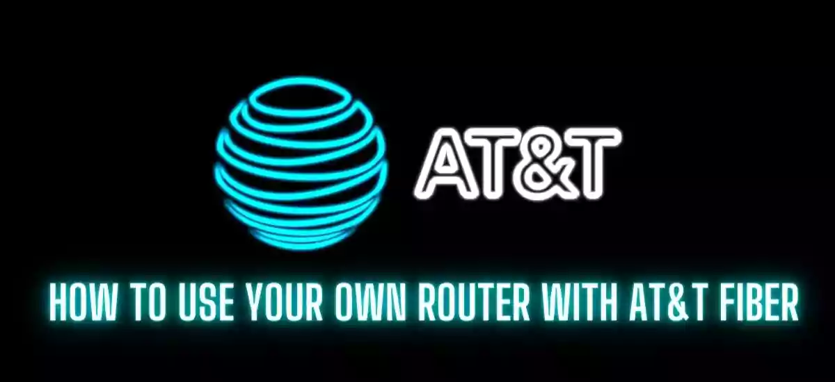 how to use your own router with at&t fiber