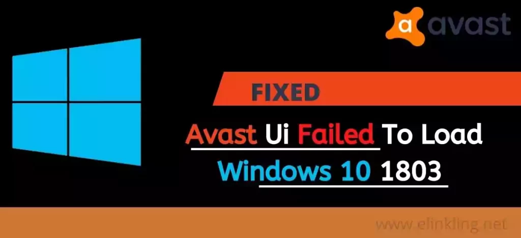 Avast Ui Failed To Load Windows 10 1803
