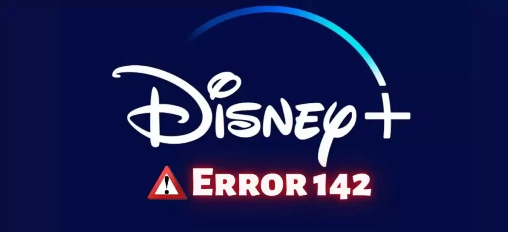 Disney+ Error Code 142