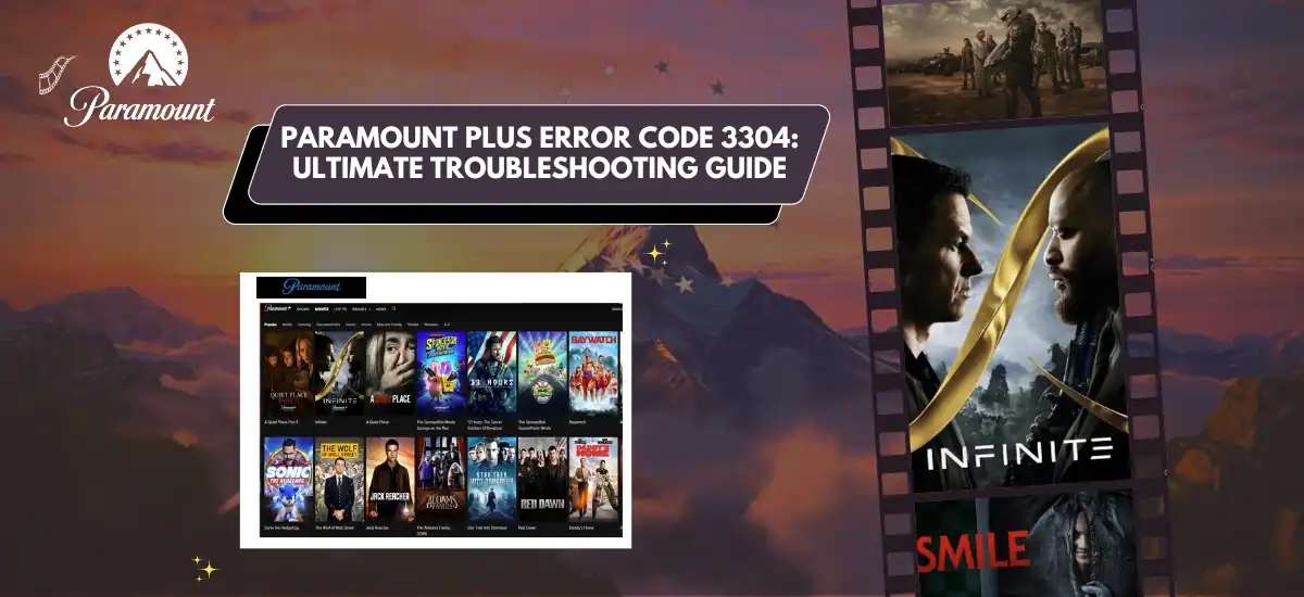 Paramount Plus Error Code 3304: Ultimate Troubleshooting Guide