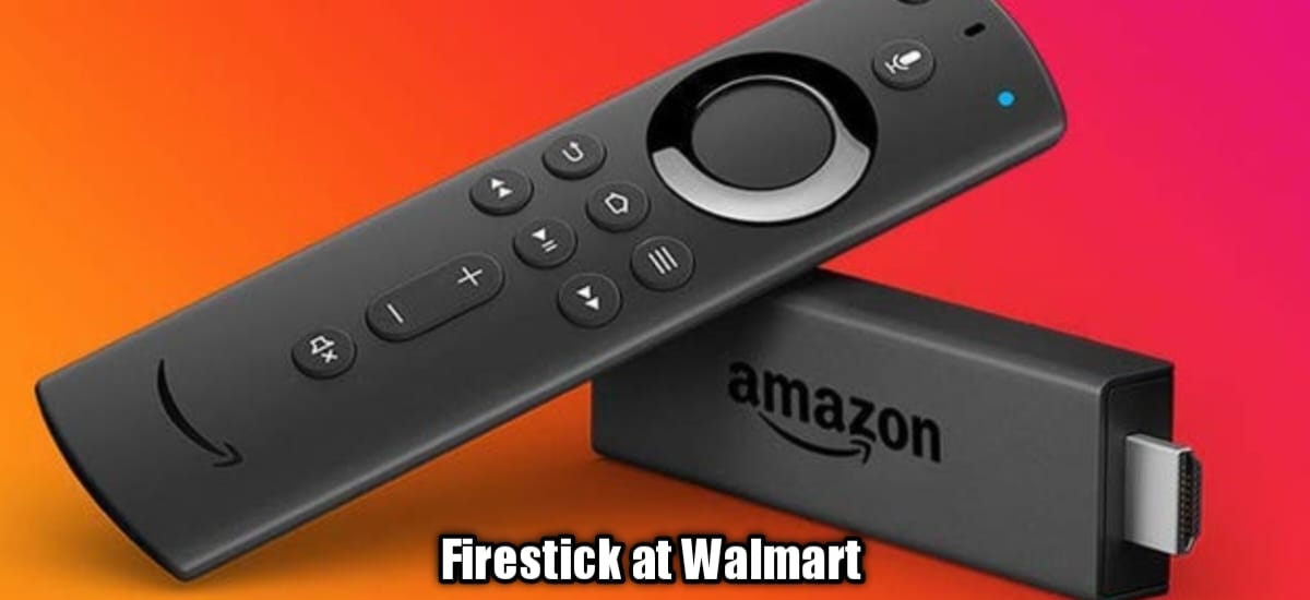 How Much Is A Firestick At Walmart?