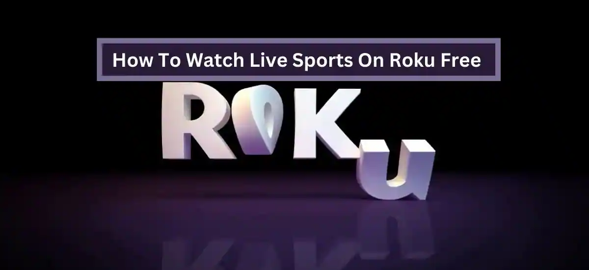 How to watch live sports on Roku free