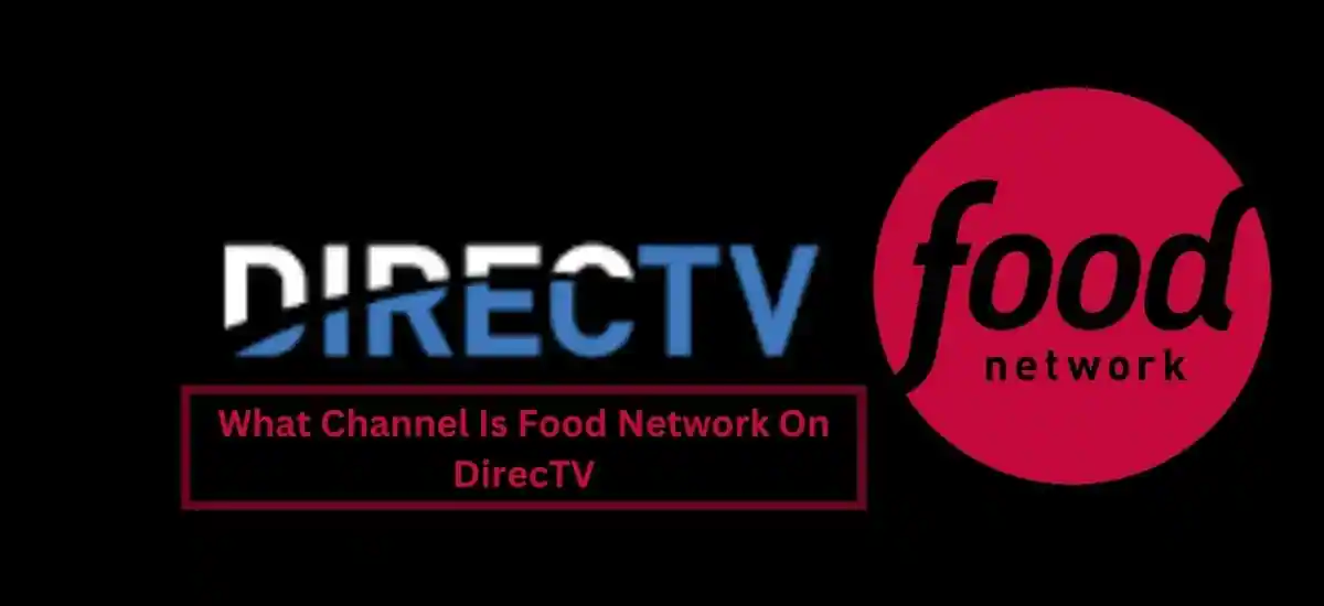 What Channel Is Food Network On DirecTV
