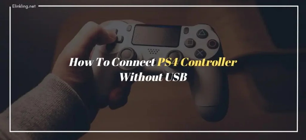How To Connect PS4 Controller Without USB
